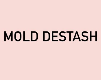 Destash molds