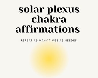 May include: A motivational poster with a yellow sunburst background and text that reads "solar plexus chakra affirmations". The text below the title reads "REPEAT AS MANY TIMES AS NEEDED" and includes a list of affirmations.