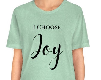 I Choose Joy Short Sleeve Tee