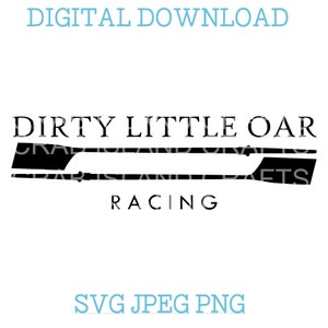 Peut inclure: Conception graphique en noir et blanc de deux rames croisées avec le texte "Dirty Little Oar Racing" en noir.