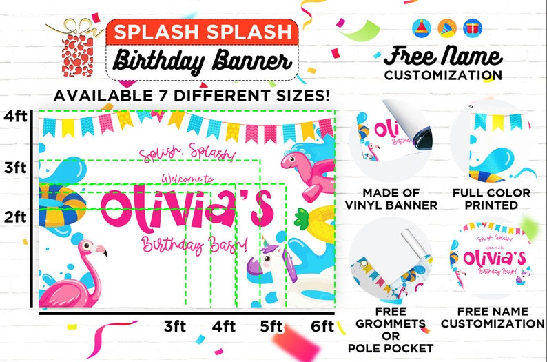 May include: A colorful birthday banner with the text "SPLASH SPLASH Birthday Banner" and "Olivia's Birthday Bash!" in pink. The banner features illustrations of a flamingo, unicorn, and pool floaties. Available in 7 sizes, made of vinyl.