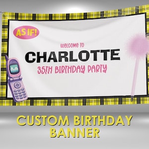 Clueless Birthday Banner, Clueless Party Sign 90s Party Decorations, Clueless Birthday Vinyl Banner Wall Sign, Clueless 90s Movie