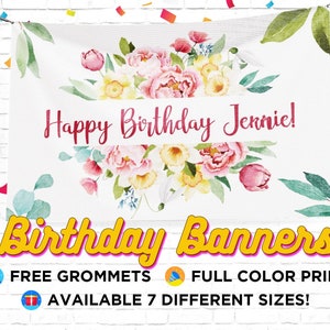 May include: A white banner with a floral design and the text "Happy Birthday Jennie!" in pink. The banner also has the text "Birthday Banners!" in yellow. The banner has a white background with a floral design in pink, yellow, and green. The banner is available in 7 different sizes and includes free grommets.