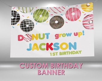 Donut Grow Up Birthday Banner, Donut Birthday Party Banner Decorations, Donut Grow Up Sign Custom Party Banner, Donut Wall Sign Decor