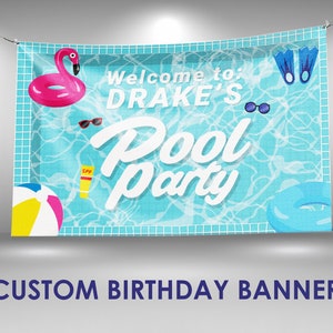 May include: A blue and white pool party banner with the text "Welcome to: DRAKE'S Pool Party". The banner features a pink flamingo float, a blue pool ring, a yellow and pink beach ball, sunglasses, and flippers.