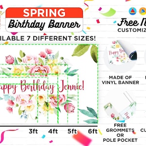 May include: A spring-themed birthday banner with a floral design in shades of pink, yellow, and green. The banner reads "Happy Birthday Jennie!" and is available in seven different sizes, from 3 feet to 6 feet. The banner is made of vinyl and is printed in full color. It includes grommets or a pole pocket for easy hanging.