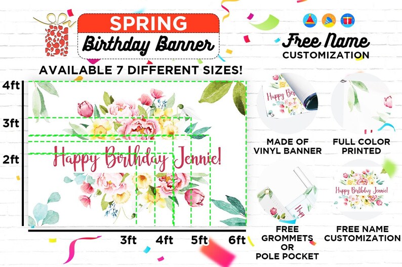 May include: A spring-themed birthday banner with a floral design in shades of pink, yellow, and green. The banner reads "Happy Birthday Jennie!" and is available in seven different sizes, from 3 feet to 6 feet. The banner is made of vinyl and is printed in full color. It includes grommets or a pole pocket for easy hanging.