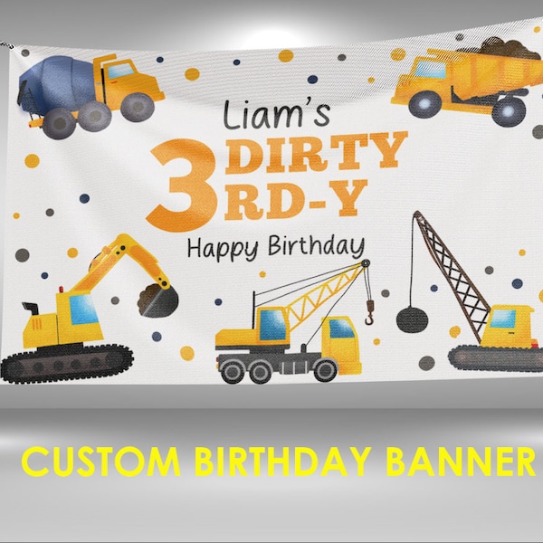 Dirty 3rdy Birthday Vinyl Banner, Construction Birthday Banner, Dirty 3rdy Construction Truck Party Vinyl Banner, Construction Party Decor