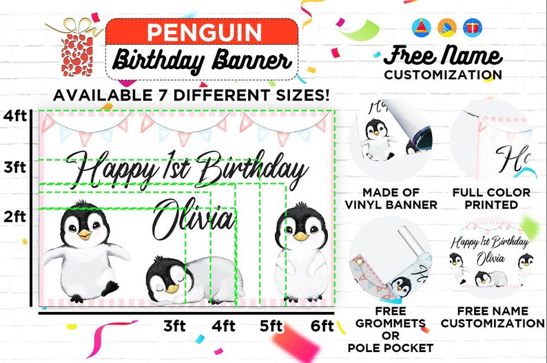 May include: A pink and blue penguin-themed birthday banner with the text "Happy 1st Birthday Olivia". The banner is available in seven different sizes, is made of vinyl, and includes free grommets or a pole pocket.