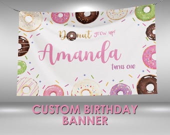 Donut Grow Up Birthday Banner, Donut Birthday Party Banner Decorations, Donut Grow Up Sign Custom Party Banner, Donut Wall Sign Decor