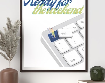 Funny Work From Home-print – 'Klaar voor het weekend'-toetsenbordkunst (digitale download)