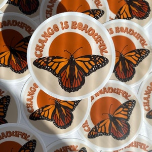 Change Is Beautiful Sticker, Monarch Butterfly Sticker, Laptop Sticker, Water Bottle sticker