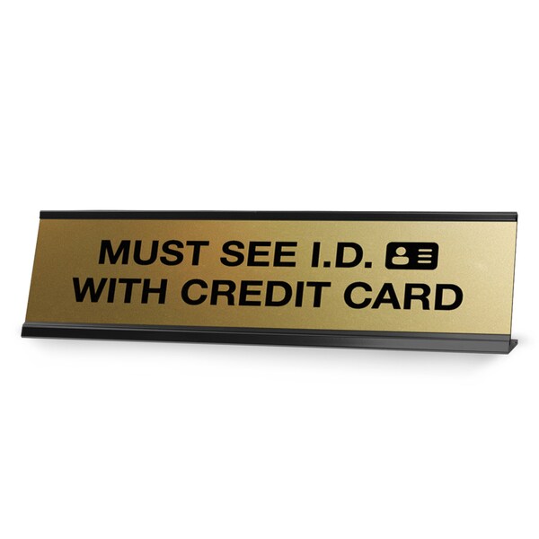 Signs ByLITA Must See ID With Credit Card Black Frame Desk Sign (2x8")