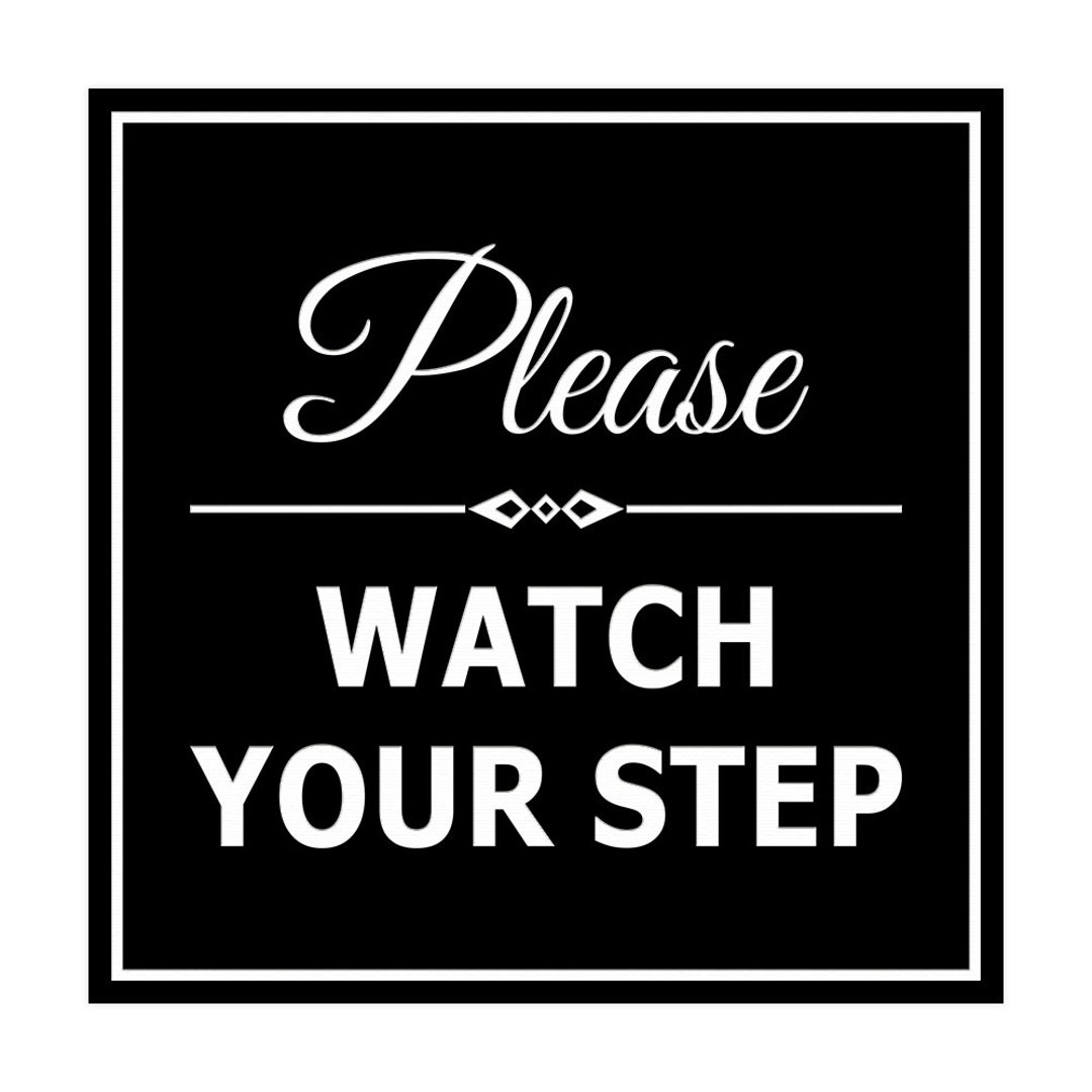 Square Classy Please Watch Your Step Sign Etsy