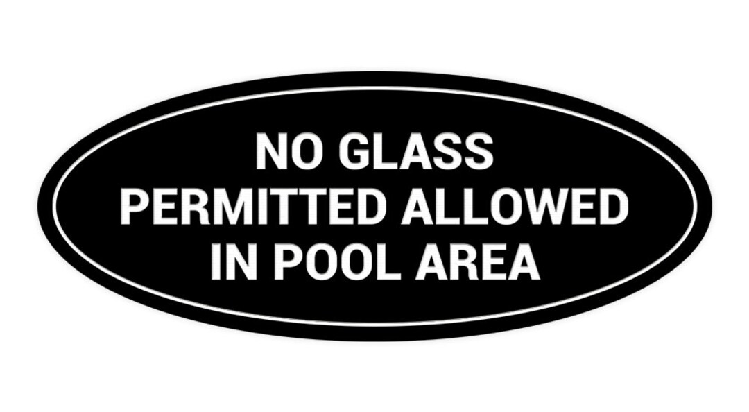 Oval No Glass Permitted Allowed in Pool Area Sign Etsy