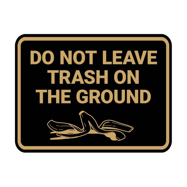 Signs ByLITA Classic Framed Do Not Leave Trash On The Ground Wall or Door Sign