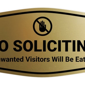 Fancy No Soliciting (Unwanted Visitors Will Be Eaten) Wall or Door Sign