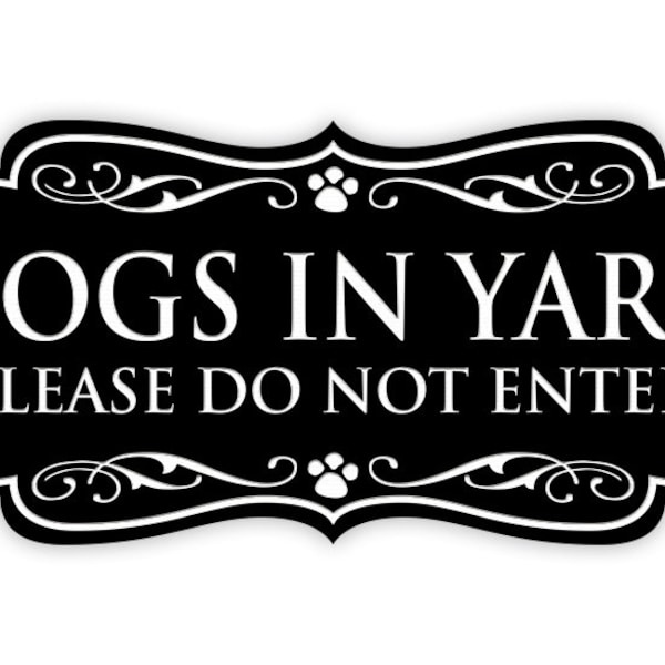 Designer Dogs In Yard Please Do Not Enter Wall or Door Sign