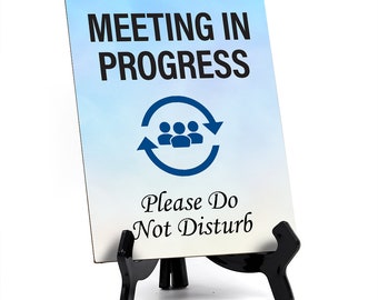 Signs ByLITA Meeting in Progress. Please Do Not Disturb (6x8 Table Sign)