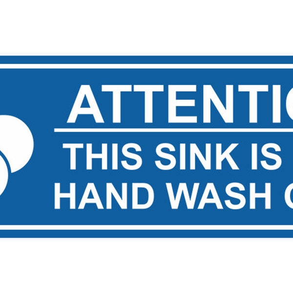 Standard Attention: This Sink is For Hand Wash Only Wall or Door Sign