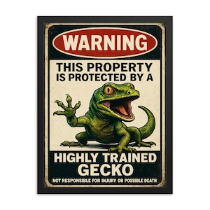 Funny Gecko Security Sign Framed Print – Highly Trained Gecko Wall Art – Unique Home Décor, Pet Lover Gift, Humorous Animal Warning Poster