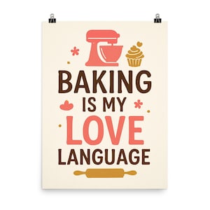 Baking Is My Love Language Poster Print – Whimsical Kitchen Wall Art, Gift for Bakers, Modern Bakery Decor