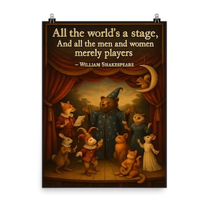 Shakespeare Animals Theater Poster Print - &quot;All the World&#39;s a Stage&quot; Unique Wall Art Decor