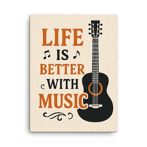 Life Is Better With Music Canvas Print: Modern Wall Art, Gift for Musicians