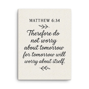 Matthew 6:34 Canvas Print Inspirational Scripture Wall Art | Do Not Worry Bible Verse Decor for Home or Gift