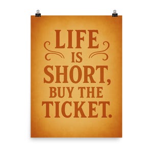Das Leben ist kurz - kaufen Sie das Ticket Poster - motivierende Wandkunst, Wanderlust-Dekor, inspirierendes Reisezitat, Geschenk für Abenteuerliebhaber