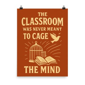 Das Klassenzimmer war nie dazu bestimmt Poster Druck - Inspirierende Lehrer Wand Kunst