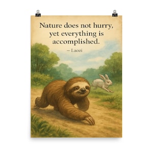 Laozi Zitat Wandkunst: Natur Faultier Weisheit Poster Druck - Inspirieren Sie Gelassenheit und Leistung, langsam bewegendes Dekor