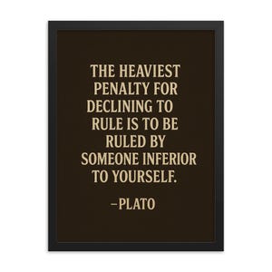 Plato Framed Quote Wall Art – Heaviest Penalty for Declining to Rule – Inspirational Philosophy Print for Home Office Decor Gift