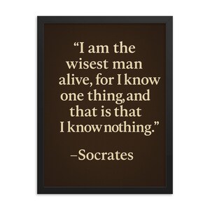 Socrates Quote Wall Art Framed Print – I Am the Wisest Man Alive – Inspirational Greek Philosophy Decor for Home or Office