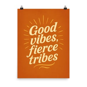 Póster "Good Vibes Fierce Tribes": arte mural motivacional y audaz, decoración tribal bohemia, un regalo inspirador y moderno para el hogar.