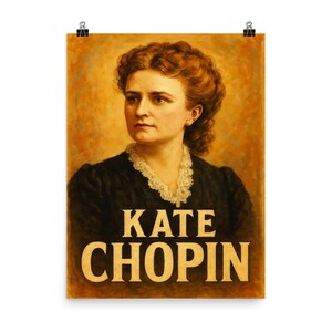 Kate Chopin Literary Poster: Elegant Book Lover Wall Art