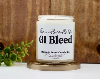 smells like GI bleed,nurses' week gift, funny gag gift for a Nurse, graduation gift for RN, doctor, medsurg, icu, gastroenterologist