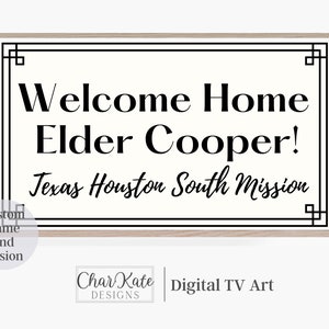 Custom LDS Missionary Samsung Frame TV Art | Personalized Tv Art | Art for Samsung Frame TV | Missionary Welcome Home Sign