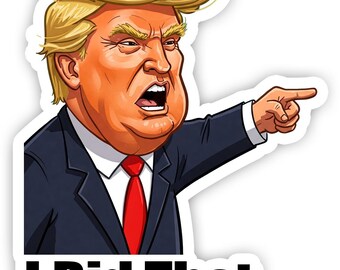I DID THAT Trump Die Cut Gas Pump Stickers – 2.5 Inch Wide, 10 Pack, Made In USA