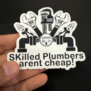 Skilled Plumbers arent cheap Plumber Sticker 3.5 inch Toolbox decal waterproof vinyl