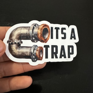 It&#39;s a Trap Plumber Sticker 3.5 inch Toolbox decal waterproof vinyl