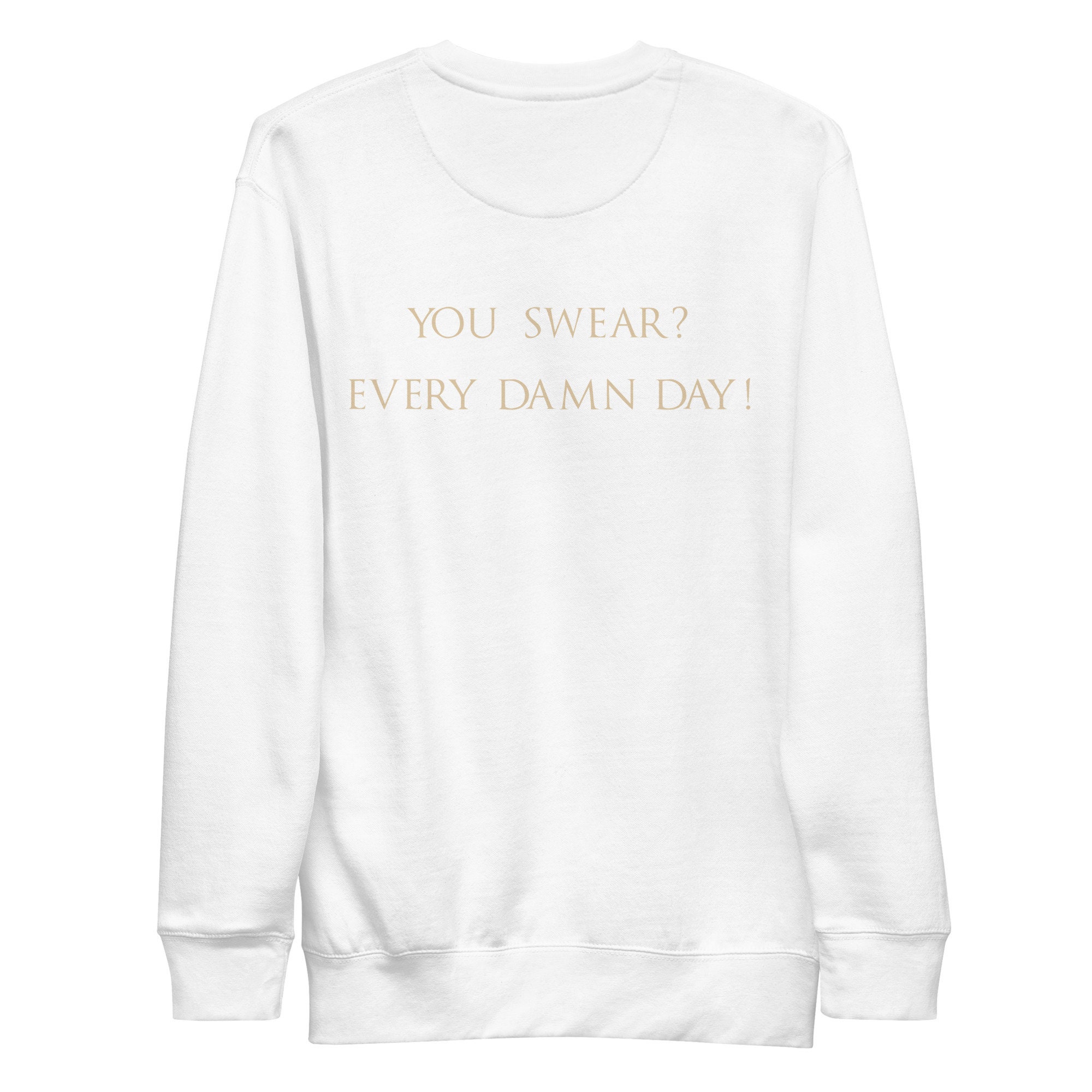 Discover You Swear? Every Damn Day! On Back -The Mummy Vintage Movie Poster Sweatshirt