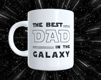 The best dad in the galaxy mug, Funny Father's Day Gift, Personalised father's day Mug, Birthday gift for Dad Daddy, Christmas Gift for Dad.