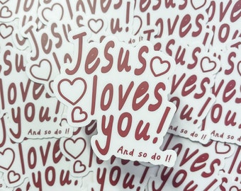 Jesus Loves You and So Do I Waterproof Vinyl Sticker, Valentines Sticker, Christian Sticker, Faith Sticker