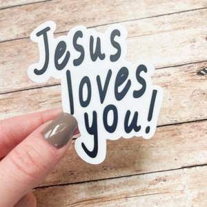 Sticker, Jesus Loves You Waterproof Vinyl Sticker, Dishwasher Safe Sticker, Christian Sticker, Faith Stickers
