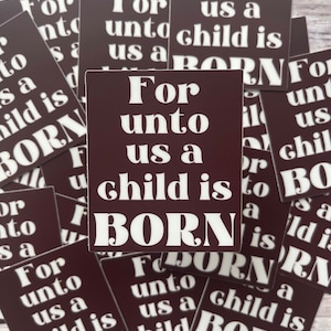 Para nosotros un niño nace pegatina de vinilo impermeable, pegatina segura para lavavajillas, pegatina de Navidad, pegatina navideña, pegatinas basadas en la fe