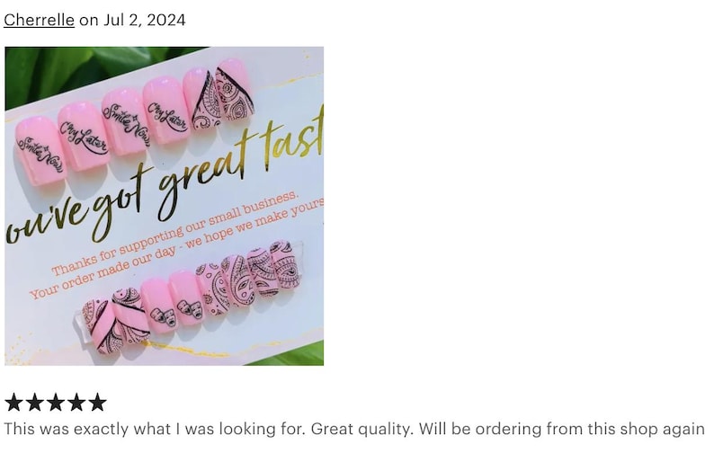 May include: Pink press-on nails with a black paisley design and the text "Chy Later" on each nail. The nails are displayed on a white card with the text "You've got great taste" and a message thanking customers for supporting small businesses.