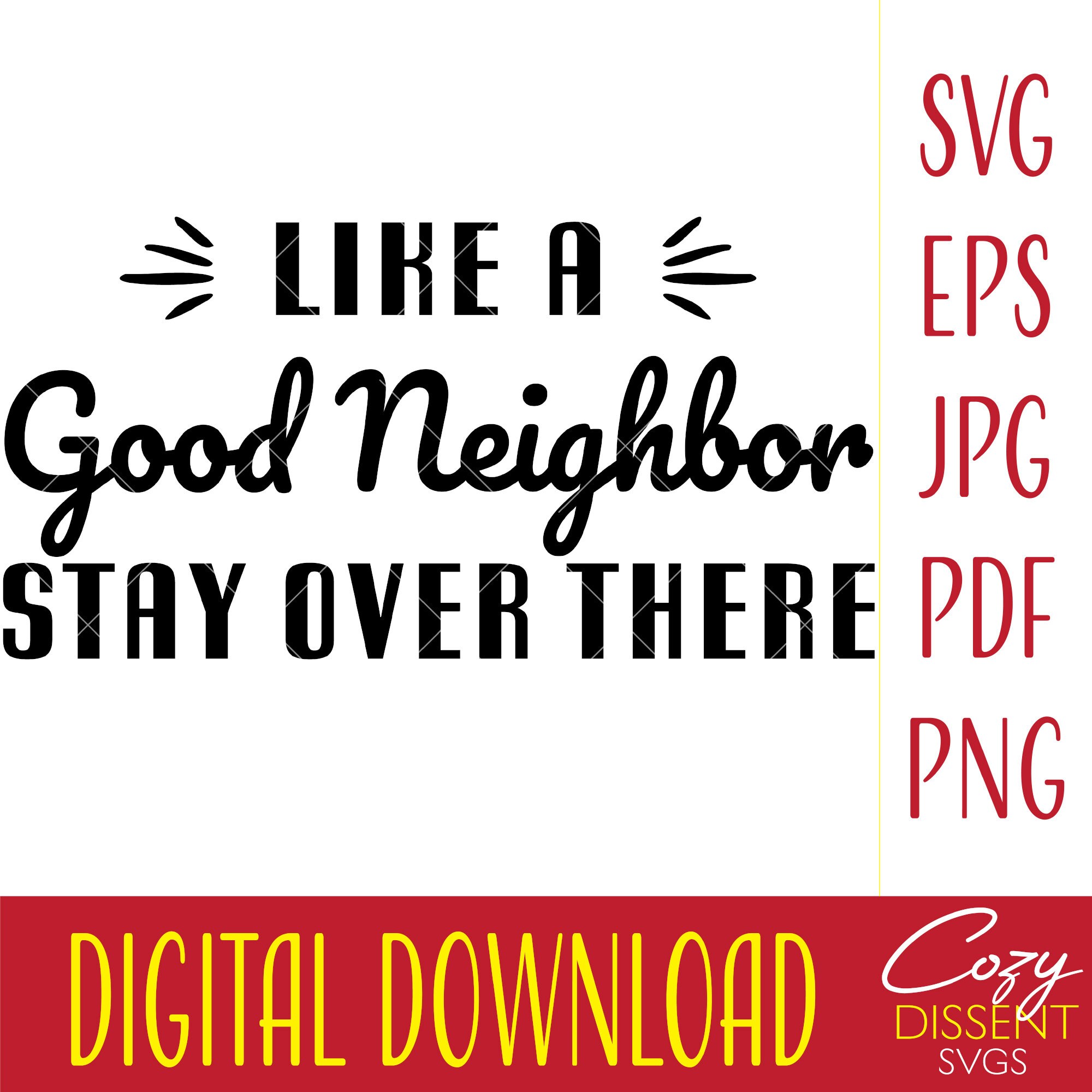 Free Free Like A Good Neighbor Svg 382 SVG PNG EPS DXF File