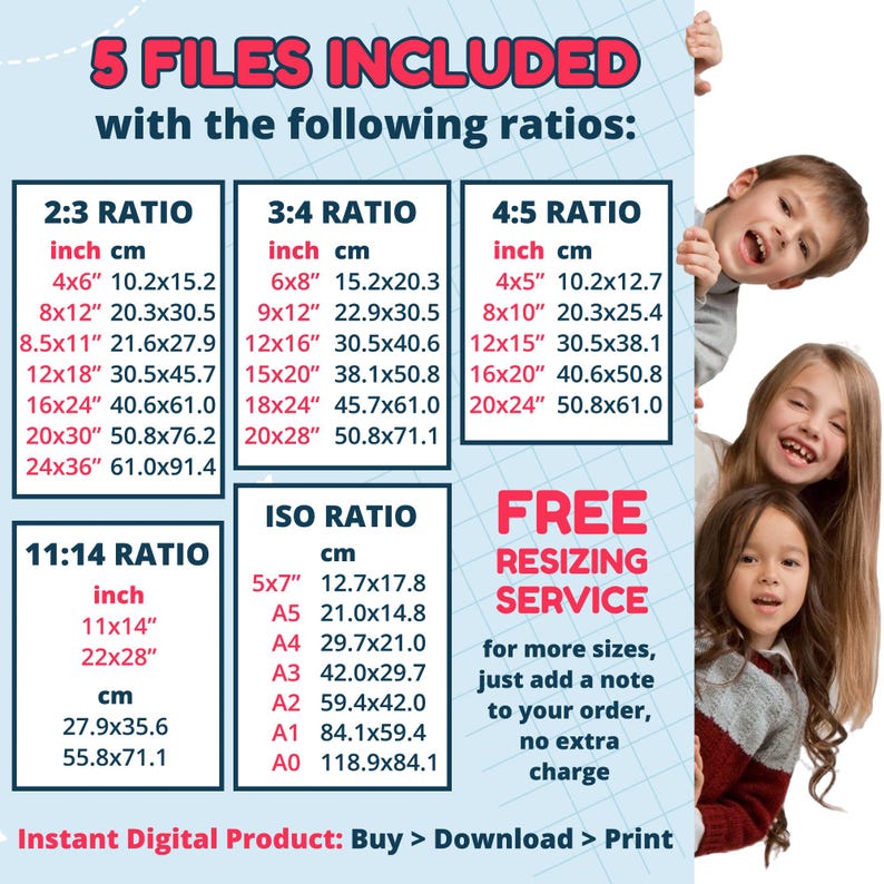 May include: Digital print size guide showing ratios and measurements in inches and cm. Includes 2:3, 3:4, 4:5, 11:14, and ISO ratios. Text states "5 FILES INCLUDED" and "FREE RESIZING SERVICE".