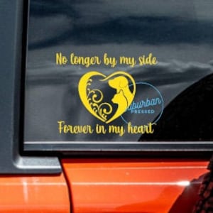 No longer By My Side Forever in My Heart Decal, Memorial Decal, Pet Memorial, Pet Decal, Pet Memorial Sticker, Dog Memorial, Cat Memorial